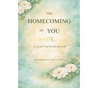 The Homecoming of You: A Gentle Path Back to Yourself (Of You Series)