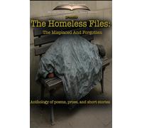 The Homeless Files: The Misplaced And Forgotten