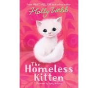 The Homeless Kitten: 36 (Holly Webb Animal Stories, 36)