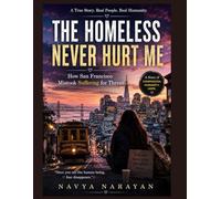 The Homeless Never Hurt Me: How San Francisco Mistook Suffering for Threat