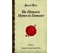 The Homeric Hymn to Demeter: (Forgotten Books)