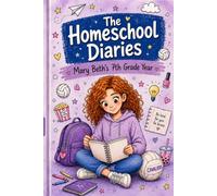 The Homeschool Diaries: Mary Beth’s 7th Grade Year