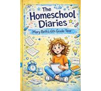The Homeschool Diaries: Mary Beth's Unexpected Year