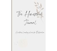 The Homeschool Journal: A Mother's Landing Place For Restoration