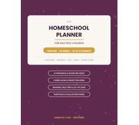 The Homeschool Planner for Multiple Children: Undated 36-Week Organizer and Record Keeper for Up to 4 Students