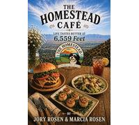 The Homestead Cafe: Life Tastes Better at 6,559 Feet