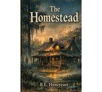 The Homestead (What the Walls Remember Series)