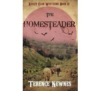 The Homesteader: 12 (Bailey Clan Westerns)