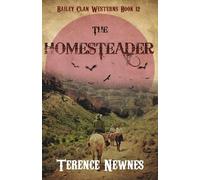 The Homesteader (Bailey Clan Westerns)
