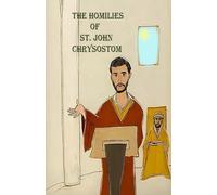 The Homilies of St. John Chrysostom