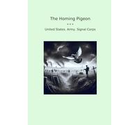 The Homing Pigeon (Classic Books)