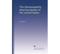 The Homoeopathic pharmacopoeia of the United States: Volume 2