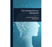 The Homosexual Neurosis