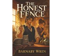 The Honest Fence: A Cozy Heist LitRPG