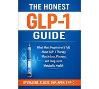 The Honest GLP-1 Guide: What Most People Aren’t Told About GLP-1 Therapy, Muscle Loss, Plateaus, and Long-Term Metabolic Health