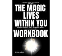 The Honest lessons you'll catch and Think About The Magic Lives Within You: Simple Truths You'll Notice and put into practice from the original book