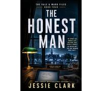 The Honest Man: He spent his whole life betting that people forget. He never met the one woman who can’t.: 4 (The Vale & Ward Files)