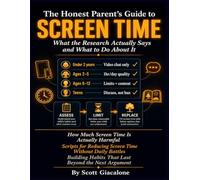 The Honest Parent's Guide to Screen Time: What the Research Actually Says and What to Do About It.