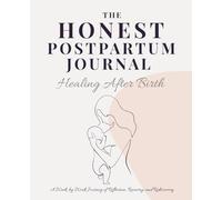 THE HONEST POSTPARTUM JOURNAL