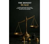 The honest scale: 72 Weight-and-Balance Logic Puzzles to Deduce Hidden Values, Compare Loads, and Find the False Weighing (Puzzle books US)