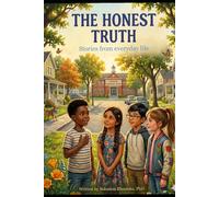 THE HONEST TRUTH: Stories from everyday life (Seeds of Character series)