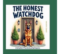 The Honest Watchdog: A Coloring Book of Trust, Security, and Loyal Companions