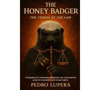 The Honey Badger: The Venom of the Law