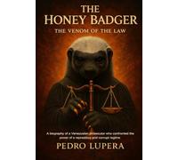 The Honey Badger: The Venom of the Law