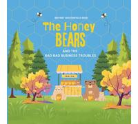 The Honey Bears and the Bad Bad Business Troubles