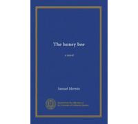 The honey bee: a novel