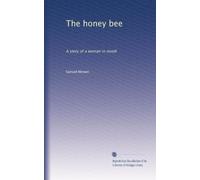 The honey bee: A story of a woman in revolt