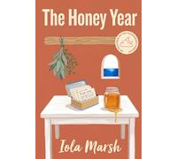 The Honey Year: A Novel of Honey, Islands, and Old Magic