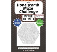 The Honeycomb Maze Challenge: The Master Volume I - Ultimate Puzzles: 4-Brain Level: 50 Extreme Puzzles for the Ultimate Maze Master | 6x9 Inch, 100 ... The Full Progression Series (6 book series))