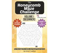 The Honeycomb Maze Challenge: Volume I - Beginner Puzzles: 1-Brain Level: 50 Relaxing Puzzles covering Levels 1 through 7 | 6x9 Inch, 100 pages (The ... The Full Progression Series (6 book series))
