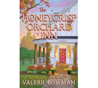 The Honeycrisp Orchard Inn: A Novel: 1 (Honeycrisp Orchard Romance)