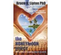 The Honeymoon Effect: The Science Of Creating Heaven On Earth