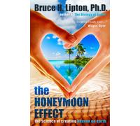 The Honeymoon Effect: The Science of Creating Heaven on Earth