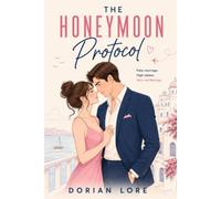 The Honeymoon Protocol: A Spy Romance of Secrets, Lies, and One Fake Marriage: 3 (Love Undercover)