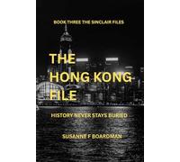 The Hong Kong File: A Sinclair File Thriller (The Sinclair Files)