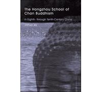 The Hongzhou School of Chan Buddhism in Eighth- through Tenth-Century China