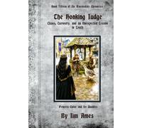 The Honking Judge: Chaos, Curiosity, and an Unexpected Lesson in Truth (The Ravensdale Chronicales)