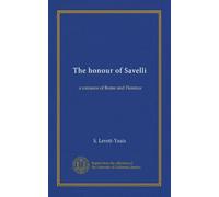 The honour of Savelli: a romance of Rome and Florence
