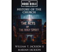 The Hood Bible Translation: The Acts of the Holy Spirit