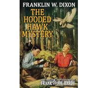 The Hooded Hawk Mystery: 34 (The Original Adventures of Frank & Joe Hardy)
