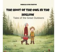 The Hoot of the Owl in the Hollow: Tales of the Great Outdoors