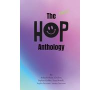 The HOP Anthology: Silly Little Books and Art Made by Silly Little People in a Silly Co-Op