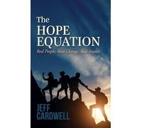 The HOPE Equation: Real People, Real Change, Real Impact