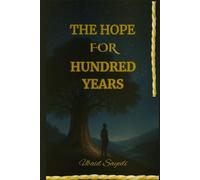 THE HOPE FOR HUNDRED YEARS