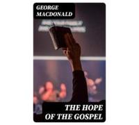 The Hope Of The Gospel (ebook)