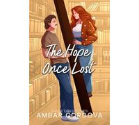 The Hope Once Lost: A love after loss, plus size single mom, and retired hockey player small town romance (Baker Oaks)